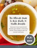 PLR/MRR The Ultimate Guide to Bone Broth: 14 Health Benefits | Resell Rights | Digital Product