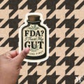 FDA? I Trust My Gut? Sticker | Crunchy Mom Medical Autonomy | Gut Health Sticker for Water Bottle, Laptop, Planner